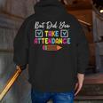 But Did You Take Attendance Teacher School Secretary Team Men Zip Up Hoodie Back Print, funny gift