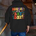 Back To School Hooray It's Art Day Art Teacher Artist Men Zip Up Hoodie Back Print, funny gift
