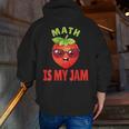 Back To School Math Is My Jam Math Teacher Men Zip Up Hoodie Back Print, funny gift Back To School Math Is My Jam Math Teacher Men Zip Up Hoodie Back Print, funny gift