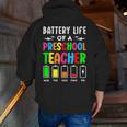 Battery Life Of a Preschool School Teacher School Week Men Zip Up Hoodie Back Print, funny gift