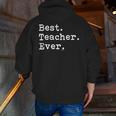 Best Teacher Ever Best Teacher Ever T-Shirt For Men Women Men Zip Up Hoodie Back Print, funny gift Best Teacher Ever Best Teacher Ever T-Shirt For Men Women Men Zip Up Hoodie Back Print, funny gift