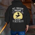 My Broom Broke So Now I Teach Math Teacher Halloween Costume For Men Women Men Zip Up Hoodie Back Print, funny gift My Broom Broke So Now I Teach Math Teacher Halloween Costume For Men Women Men Zip Up Hoodie Back Print, funny gift