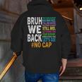 Bruh We Back Bruh No Cap We'Re Back Teacher Student Men Zip Up Hoodie Back Print, funny gift Bruh We Back Bruh No Cap We'Re Back Teacher Student Men Zip Up Hoodie Back Print, funny gift
