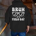 Bruh It's Field Day Teacher Boys Girls Kids Happy Field Day Men Zip Up Hoodie Back Print, funny gift