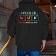 Bruh Science Like Magic But Real Teachers Students Scientist Men Zip Up Hoodie Back Print, Science Teacher Hoodies, funny gift Bruh Science Like Magic But Real Teachers Students Scientist Men Zip Up Hoodie Back Print, Science Teacher Hoodies, funny gift
