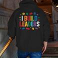 I Build Leaders Bricks Building Blocks Teacher Brick Builder Men Zip Up Hoodie Back Print, funny gift I Build Leaders Bricks Building Blocks Teacher Brick Builder Men Zip Up Hoodie Back Print, funny gift