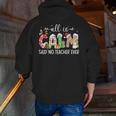 All Is Calm Said No Teacher Ever Teacher Christmas Men Zip Up Hoodie Back Print, funny gift All Is Calm Said No Teacher Ever Teacher Christmas Men Zip Up Hoodie Back Print, funny gift