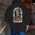 You Cannot Scare Me Im A Teacher 1st Grade Halloween Teacher Men Women Kids Men Zip Up Hoodie Back Print, funny gift You Cannot Scare Me Im A Teacher 1st Grade Halloween Teacher Men Women Kids Men Zip Up Hoodie Back Print, funny gift