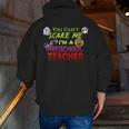 You Can't Scare Me I'm A Preschool Teacher Halloween Men Zip Up Hoodie Back Print, funny gift You Can't Scare Me I'm A Preschool Teacher Halloween Men Zip Up Hoodie Back Print, funny gift