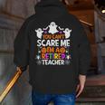 You Can't Scare Me I'm A Retired Teacher Shirt Halloween Men Zip Up Hoodie Back Print, funny gift You Can't Scare Me I'm A Retired Teacher Shirt Halloween Men Zip Up Hoodie Back Print, funny gift