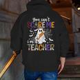 You Can't Scare Me I'm A Teacher Halloween Costume Men Zip Up Hoodie Back Print, funny gift You Can't Scare Me I'm A Teacher Halloween Costume Men Zip Up Hoodie Back Print, funny gift