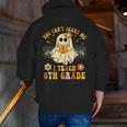 You Can't Scare Me I Teach 6th Grade Halloween Teacher Ghost Men Zip Up Hoodie Back Print, funny gift You Can't Scare Me I Teach 6th Grade Halloween Teacher Ghost Men Zip Up Hoodie Back Print, funny gift