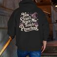 You Can't Scare Me I Teach Preschool Teacher Halloween Witch Men Zip Up Hoodie Back Print, funny gift