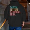 Capital Letters And Periods Bruh Teacher Men Zip Up Hoodie Back Print, funny gift Capital Letters And Periods Bruh Teacher Men Zip Up Hoodie Back Print, funny gift