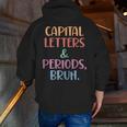 Capital Letters And Periods Bruh Bruh Teacher Women Men Zip Up Hoodie Back Print, funny gift
