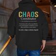 Chaos Coordinator Teacher Coworker Boss Appreciation Men Zip Up Hoodie Back Print, funny gift Chaos Coordinator Teacher Coworker Boss Appreciation Men Zip Up Hoodie Back Print, funny gift