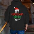 Is It Christmas Break Yet Teacher Xmas Winter Saying Men Zip Up Hoodie Back Print, funny gift
