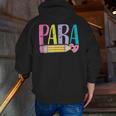 Colorful PARA Teacher Paraprofessional Cute Pencil Men Zip Up Hoodie Back Print, funny gift