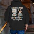 Communication Looks Different For Everyone SPED Teacher ASD Men Zip Up Hoodie Back Print, funny gift Communication Looks Different For Everyone SPED Teacher ASD Men Zip Up Hoodie Back Print, funny gift