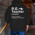 Cool PE Teacher Art For Men Women Physical Education Teacher Men Zip Up Hoodie Back Print, Pe Teacher Hoodies, funny gift Cool PE Teacher Art For Men Women Physical Education Teacher Men Zip Up Hoodie Back Print, Pe Teacher Hoodies, funny gift