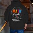 Cute Math Coach Teacher Mathematical Nerd School Men Zip Up Hoodie Back Print, funny gift Cute Math Coach Teacher Mathematical Nerd School Men Zip Up Hoodie Back Print, funny gift