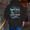 Cute Mermaid Librarian Teacher Dive Into A Good Book Reading Men Zip Up Hoodie Back Print, funny gift Cute Mermaid Librarian Teacher Dive Into A Good Book Reading Men Zip Up Hoodie Back Print, funny gift