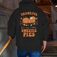 Cute Thanksgiving Teacher Thankful For My Sweetie Pies Mom Men Zip Up Hoodie Back Print, funny gift