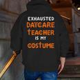 Daycare Teacher Halloween Costume Tired Day Care Shirt Men Zip Up Hoodie Back Print, funny gift Daycare Teacher Halloween Costume Tired Day Care Shirt Men Zip Up Hoodie Back Print, funny gift
