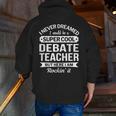 Debate Teacher Tshirt For Men Women Men Zip Up Hoodie Back Print, funny gift Debate Teacher Tshirt For Men Women Men Zip Up Hoodie Back Print, funny gift