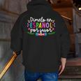 Dimelo En EspañOl Maestra De EspañOl Spanish Teacher Men Zip Up Hoodie Back Print, funny gift