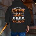I Don't Need a Costume I'm An Art Teacher Retro Halloween Men Zip Up Hoodie Back Print, funny gift