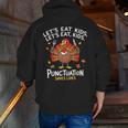 Lets Eat Kids Punctuation Saves Lives Thanksgiving Teacher Men Zip Up Hoodie Back Print, funny gift Lets Eat Kids Punctuation Saves Lives Thanksgiving Teacher Men Zip Up Hoodie Back Print, funny gift