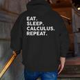 Eat Sleep Calculus Repeat Mathematics Math Teacher Men Zip Up Hoodie Back Print, funny gift Eat Sleep Calculus Repeat Mathematics Math Teacher Men Zip Up Hoodie Back Print, funny gift