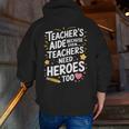 Educators Teacher's Aide Because Even Teachers Need Heroes Men Zip Up Hoodie Back Print, funny gift Educators Teacher's Aide Because Even Teachers Need Heroes Men Zip Up Hoodie Back Print, funny gift