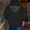 En Francais S'Il Vous Plait French Teacher Back To School Men Zip Up Hoodie Back Print, funny gift En Francais S'Il Vous Plait French Teacher Back To School Men Zip Up Hoodie Back Print, funny gift