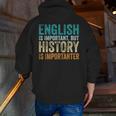 English Is Important But History Is Importanter Teacher Men Zip Up Hoodie Back Print, History Teacher Hoodies, English Teacher Hoodies, funny gift English Is Important But History Is Importanter Teacher Men Zip Up Hoodie Back Print, History Teacher Hoodies, English Teacher Hoodies, funny gift