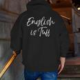English Teacher Gag For Women English Is Tuff Men Zip Up Hoodie Back Print, English Teacher Hoodies, funny gift