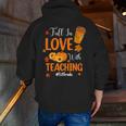 Fall In Love With Teaching 1st Grade Teacher Thanksgiving For Men Women Girls Kids Men Zip Up Hoodie Back Print, funny gift Fall In Love With Teaching 1st Grade Teacher Thanksgiving For Men Women Girls Kids Men Zip Up Hoodie Back Print, funny gift