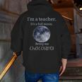 Full Moon Teacher Humor For Men Women Girls Kids Men Zip Up Hoodie Back Print, funny gift