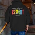Your Future Is Bright Educator Teacher Student Men Zip Up Hoodie Back Print, Future Teacher Hoodies, funny gift