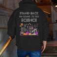 Going To Try Science Geek Nerd Tee Teacher STEM Men Zip Up Hoodie Back Print, Science Teacher Hoodies, funny gift Going To Try Science Geek Nerd Tee Teacher STEM Men Zip Up Hoodie Back Print, Science Teacher Hoodies, funny gift