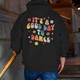Groovy Its A Good Day To Dance Dance Teacher Men Zip Up Hoodie Back Print, Groovy Teacher Hoodies, funny gift