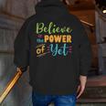 Growth Mindset Teacher Believe In The Power Of Yet Men Zip Up Hoodie Back Print, funny gift Growth Mindset Teacher Believe In The Power Of Yet Men Zip Up Hoodie Back Print, funny gift