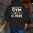 Gym Teacher Back To School Teacher Shirts For Men Women Girls Kids Men Zip Up Hoodie Back Print, funny gift Gym Teacher Back To School Teacher Shirts For Men Women Girls Kids Men Zip Up Hoodie Back Print, funny gift