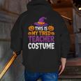 Halloween Costumes For Teachers Tired Teacher Costume Tee Men Zip Up Hoodie Back Print, funny gift Halloween Costumes For Teachers Tired Teacher Costume Tee Men Zip Up Hoodie Back Print, funny gift