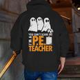 Halloween PE Teacher Shirt Can't Scare Me Men Zip Up Hoodie Back Print, Pe Teacher Hoodies, funny gift