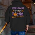 Halloween Teacher Or Student Hocus Pocus Everybody Focus For Men Women Kids Men Zip Up Hoodie Back Print, funny gift