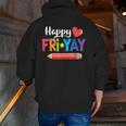 Happy Fri-Yay Friday Lovers Fun Teacher Life Weekend Men Zip Up Hoodie Back Print, funny gift Happy Fri-Yay Friday Lovers Fun Teacher Life Weekend Men Zip Up Hoodie Back Print, funny gift