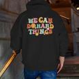 We Can Do Hard Things Teacher Back To School Teacher Student Men Zip Up Hoodie Back Print, funny gift We Can Do Hard Things Teacher Back To School Teacher Student Men Zip Up Hoodie Back Print, funny gift