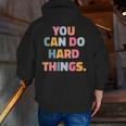 You Can Do Hard Things Teacher For Men Women Girls Kids Men Zip Up Hoodie Back Print, funny gift You Can Do Hard Things Teacher For Men Women Girls Kids Men Zip Up Hoodie Back Print, funny gift